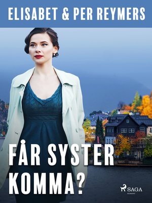 cover image of Får syster komma?